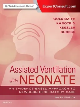 Goldsmith / Karotkin / Suresh | Assisted Ventilation of the Neonate | Buch | 978-0-323-39006-4 | sack.de