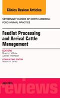 White |  Feedlot Processing and Arrival Cattle Management, an Issue of Veterinary Clinics of North America: Food Animal Practice | Buch |  Sack Fachmedien