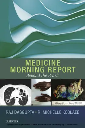 Dasgupta MD / Dasgupta / Koolaee DO |  Medicine Morning Report: Beyond the Pearls E-Book | eBook | Sack Fachmedien