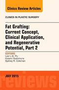 Pu |  Fat Grafting: Current Concept, Clinical Application, and Regenerative Potential,  PART 2, An Issue of Clinics in Plastic Surgery | Buch |  Sack Fachmedien