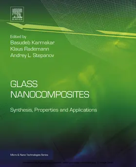 Karmakar / Rademann / Stepanov |  Glass Nanocomposites | eBook | Sack Fachmedien