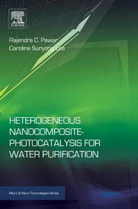 Pawar / Lee | Heterogeneous Nanocomposite-Photocatalysis for Water Purification | E-Book | www.sack.de
