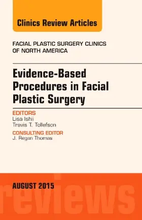 Ishii |  Evidence-Based Procedures in Facial Plastic Surgery, an Issue of Facial Plastic Surgery Clinics of North America | Buch |  Sack Fachmedien