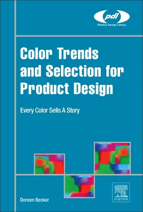 Becker | Color Trends and Selection for Product Design | Buch | 978-0-323-39395-9 | sack.de