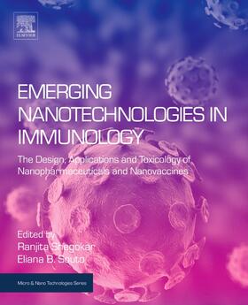 Shegokar / Souto | Emerging Nanotechnologies in Immunology: The Design, Applications and Toxicology of Nanopharmaceuticals and Nanovaccines | Buch | 978-0-323-40016-9 | sack.de