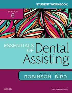Robinson / Bird | Robinson, D: Student Workbook for Essentials of Dental Assis | Buch | 978-0-323-40065-7 | sack.de