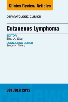 Olsen |  Cutaneous Lymphoma, An Issue of Dermatologic Clinics | eBook | Sack Fachmedien