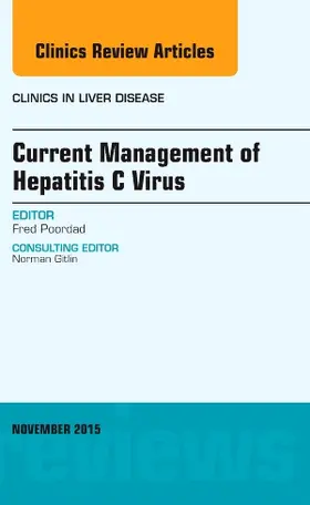 Poordad |  Current Management of Hepatitis C Virus, an Issue of Clinics in Liver Disease | Buch |  Sack Fachmedien