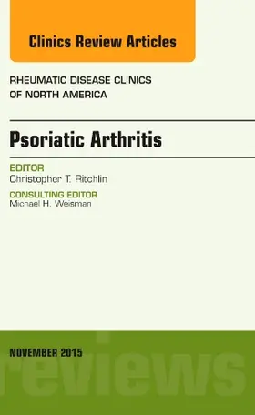 Ritchlin |  Psoriatic Arthritis, an Issue of Rheumatic Disease Clinics | Buch |  Sack Fachmedien