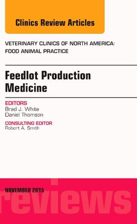 White | Feedlot Production Medicine, an Issue of Veterinary Clinics of North America: Food Animal Practice | Buch | 978-0-323-41358-9 | sack.de