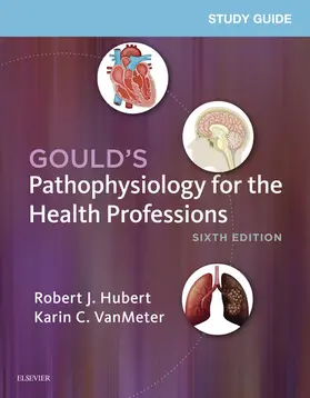Hubert BS / Vanmeter | Study Guide for Gould's Pathophysiology for the Health Professions - E-Book | E-Book | www.sack.de