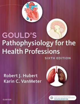 Hubert | Hubert, R: Gould's Pathophysiology for the Health Profession | Buch | 978-0-323-41442-5 | sack.de
