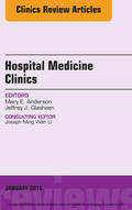 Glasheen / Anderson |  Volume 5, Issue 1, An Issue of Hospital Medicine Clinics, | eBook | Sack Fachmedien