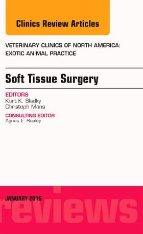 Sladky / Mans | Soft Tissue Surgery, An Issue of Veterinary Clinics of North America: Exotic Animal Practice | Buch | 978-0-323-41474-6 | sack.de