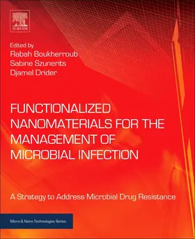 Boukherroub / Szunerits / Drider |  Functionalized Nanomaterials for the Management of Microbial Infection | Buch |  Sack Fachmedien