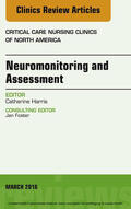 Harris |  Neuromonitoring and Assessment, An Issue of Critical Care Nursing Clinics of North America, | eBook | Sack Fachmedien