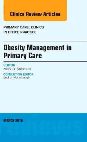 Stephens |  Obesity Management in Primary Care, an Issue of Primary Care: Clinics in Office Practice | Buch |  Sack Fachmedien