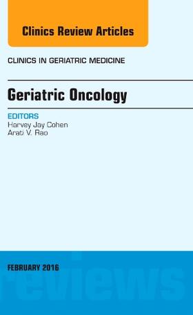 Cohen / Rao |  Geriatric Oncology, An Issue of Clinics in Geriatric Medicine | Buch |  Sack Fachmedien