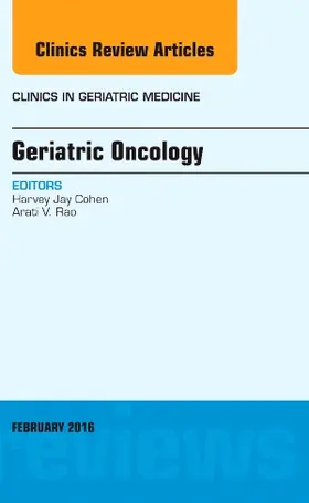 Cohen / Rao |  Geriatric Oncology, An Issue of Clinics in Geriatric Medicine | Buch |  Sack Fachmedien