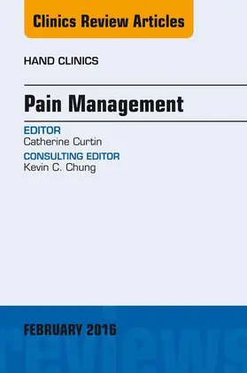 Curtin |  Pain Management, An Issue of Hand Clinics | eBook | Sack Fachmedien