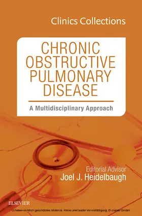 Heidelbaugh |  Chronic Obstructive Pulmonary Disease: A Multidisciplinary Approach, Clinics Collections, 1e (Clinics Collections) | eBook | Sack Fachmedien