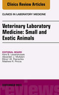  Veterinary Laboratory Medicine: Small and Exotic Animals, An Issue of Clinics in Laboratory Medicine, | eBook | Sack Fachmedien