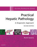 Saxena |  Practical Hepatic Pathology: A Diagnostic Approach E-Book | eBook | Sack Fachmedien