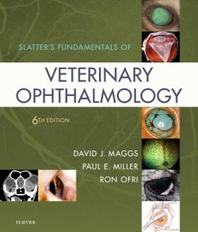 Maggs / Miller / Ofri | Slatter's Fundamentals of Veterinary Ophthalmology | Buch | 978-0-323-44337-1 | sack.de
