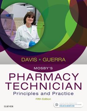Elsevier / Davis / Guerra | Mosby's Pharmacy Technician: Principles and Practice | Buch | 978-0-323-44356-2 | sack.de