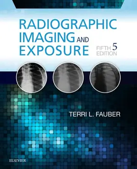 Fauber EdD |  Radiographic Imaging and Exposure - E-Book | eBook | Sack Fachmedien
