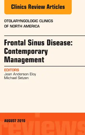 Setzen |  Frontal Sinus Disease: Contemporary Management, An Issue of Otolaryngologic Clinics of North America, | eBook | Sack Fachmedien
