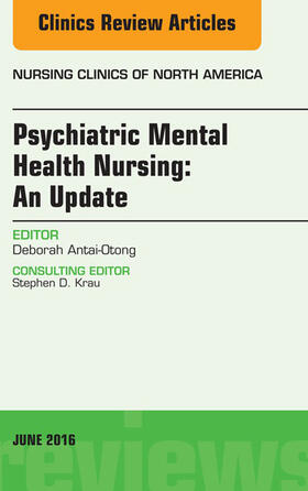 Antai-Otong | Psychiatric Mental Health Nursing, An Issue of Nursing Clinics of North America, | E-Book | sack.de