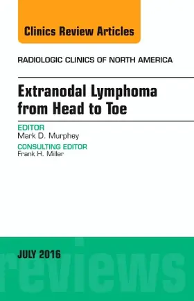 Murphey |  Extranodal Lymphoma from Head to Toe, an Issue of Radiologic Clinics of North America | Buch |  Sack Fachmedien