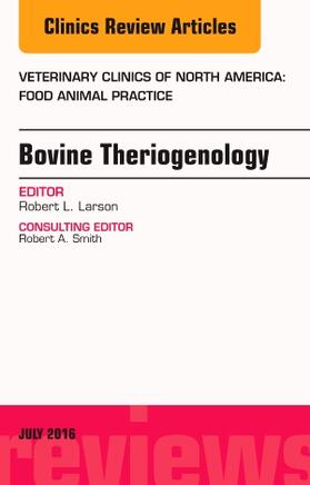 Larson | BOVINE THERIOGENOLOGY AN ISSUE | Buch | 978-0-323-44858-1 | sack.de