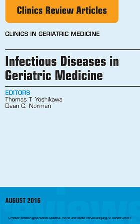 Infectious Diseases in Geriatric Medicine, An Issue of Clinics in Geriatric Medicine, | E-Book | sack.de