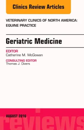 McGowan |  Geriatric Medicine, an Issue of Veterinary Clinics of North America: Equine Practice | Buch |  Sack Fachmedien