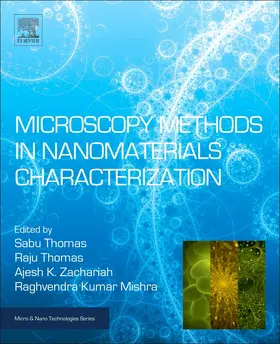 Thomas / Zachariah / Mishra |  Microscopy Methods in Nanomaterials Characterization | Buch |  Sack Fachmedien