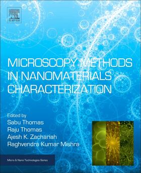 Thomas / Zachariah / Mishra | Microscopy Methods in Nanomaterials Characterization | Buch | 978-0-323-46141-2 | sack.de