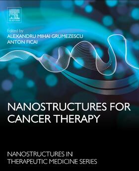 Grumezescu / Ficai |  Nanostructures for Cancer Therapy | Buch |  Sack Fachmedien