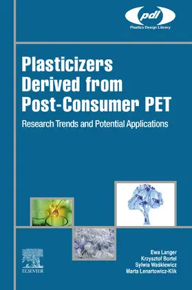 Langer / Bortel / Lenartowicz-Klik | Plasticizers Derived from Post-consumer PET | E-Book | sack.de