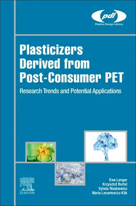 Langer / Bortel / Lenartowicz-Klik |  Plasticizers Derived from Post-consumer PET | Buch |  Sack Fachmedien