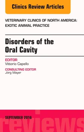 Capello |  Disorders of the Oral Cavity, an Issue of Veterinary Clinics of North America: Exotic Animal Practice | Buch |  Sack Fachmedien