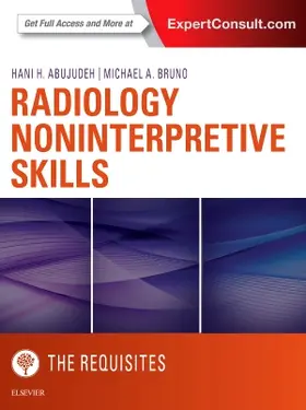 Abujudeh / Bruno | Radiology Noninterpretive Skills: The Requisites | Buch | 978-0-323-46297-6 | www.sack.de