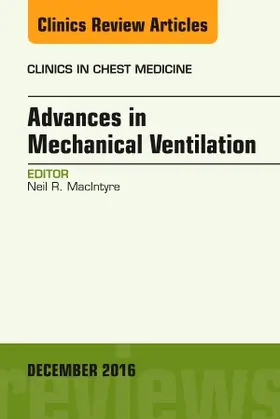 MacIntyre |  Advances in Mechanical Ventilation, an Issue of Clinics in Chest Medicine | Buch |  Sack Fachmedien