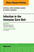 Tartavoulle / Manning |  Infection in the Intensive Care Unit, an Issue of Critical Care Nursing Clinics of North America | Buch |  Sack Fachmedien