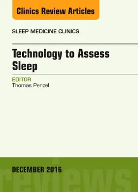 Penzel |  Technology to Assess Sleep, an Issue of Sleep Medicine Clinics | Buch |  Sack Fachmedien