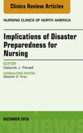  Implications of Disaster Preparedness for Nursing, An Issue of Nursing Clinics of North America, | eBook | Sack Fachmedien