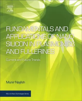 Nayfeh | Fundamentals and Applications of Nano Silicon in Plasmonics | Buch | 978-0-323-48057-4 | www.sack.de
