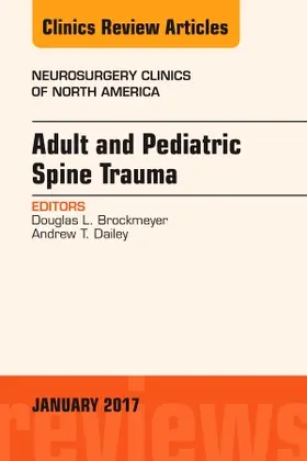 Brockmeyer / Dailey |  Adult and Pediatric Spine Trauma, an Issue of Neurosurgery Clinics of North America | Buch |  Sack Fachmedien