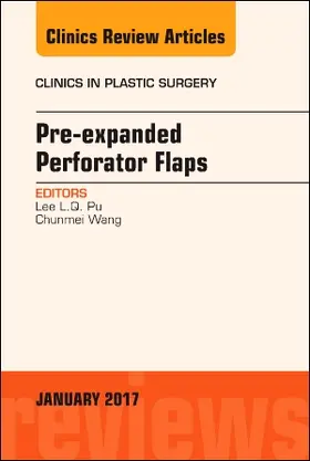 Pu / Wang | Pre-Expanded Perforator Flaps, an Issue of Clinics in Plastic Surgery | Buch | 978-0-323-48268-4 | www.sack.de